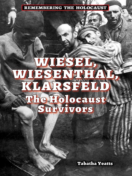 Title details for Wiesel, Wiesenthal, Klarsfeld by Tabatha Yeatts - Available